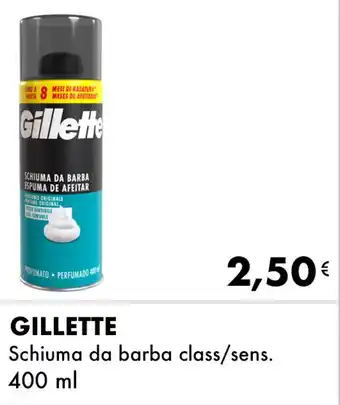 Iper Tosano GILLETTE Schiuma da barba class/sens. offerta