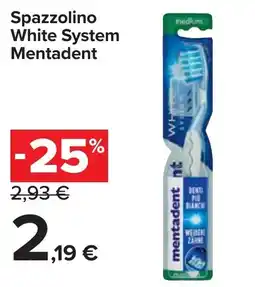 Carrefour Market Spazzolino White System Mentadent offerta