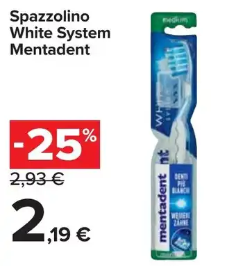 Carrefour Market Spazzolino White System Mentadent offerta