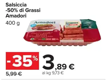 Carrefour Salsiccia -50% di Grassi Amadori offerta