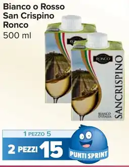 Carrefour Market Bianco o Rosso San Crispino Ronco offerta