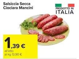 Carrefour Salsiccia Secca Ciociara Mancini offerta