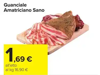 Carrefour Guanciale Amatriciano Sano offerta