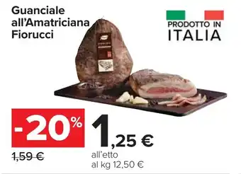 Carrefour Guanciale all'Amatriciana Fiorucci offerta