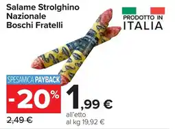 Carrefour Salame Strolghino Nazionale Boschi Fratelli offerta