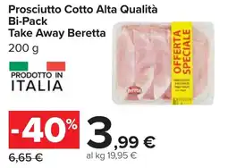 Carrefour Prosciutto Cotto Alta Qualità Bi-Pack Take Away Beretta offerta