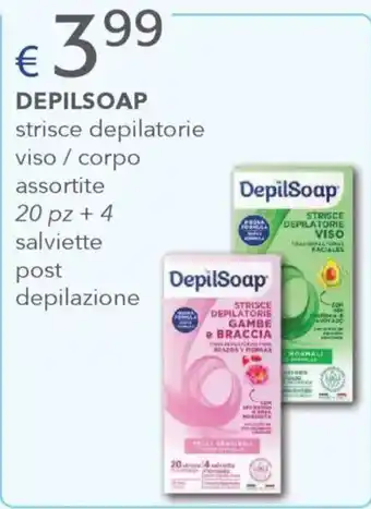 Acqua & Sapone Depilsoap strisce depilatorie viso / corpo assortite 20 pz + 4 salviette post depilazione offerta