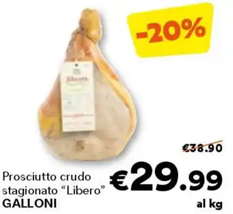 Unes Prosciutto crudo stagionato "libero" galloni offerta