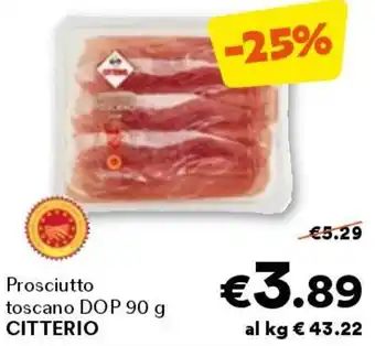 Unes Prosciutto toscano dop citterio offerta