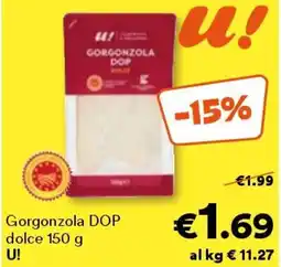 Unes Gorgonzola dop dolce u! offerta