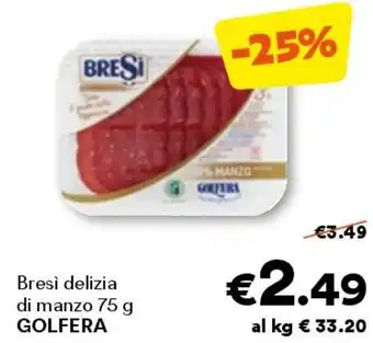 Unes Bresì delizia di manzo GOLFERA offerta