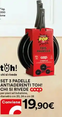 Ipercoop Toh set 3 padelle prezzi pop tris padelle offerta