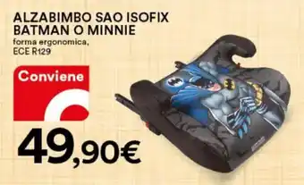 Ipercoop Alzabimbo sao isofix batman o minnie offerta