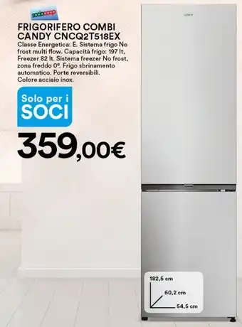 Ipercoop FRIGORIFERO COMBI CANDY CNCQ2T518EX Classe Energetica: E. Sistema frigo offerta