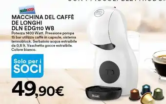 Ipercoop MACCHINA DEL CAFFÈ DE LONGHI DLN EDG110 WB offerta