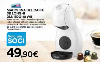 Ipercoop MACCHINA DEL CAFFÈ DE LONGHI DLN EDG110 WB offerta