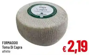 A&O Formaggio toma di capra all'etto offerta