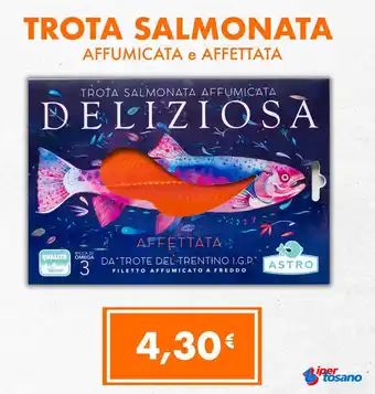 Iper Tosano Trota salmonata affumicata e affettata offerta