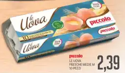 Supermercati Piccolo Piccolo le uova fresche medie m 10 pezzi offerta