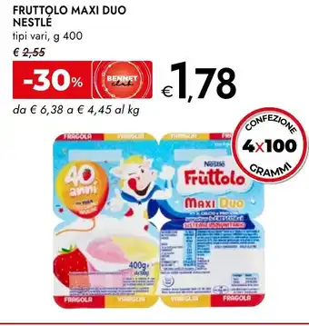 Bennet Fruttolo maxi duo NESTLE offerta