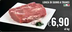 Famila Lonza di suino a tranci offerta