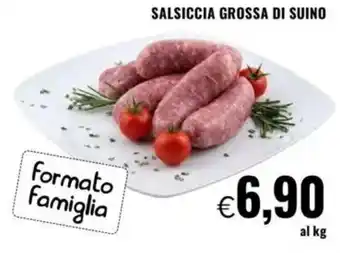 Famila Salsiccia grossa di suino offerta