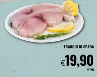 Famila Trancio di spada offerta