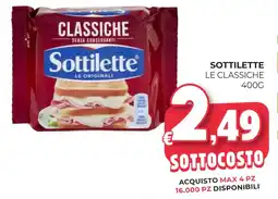 Eté Sottilette le classiche offerta