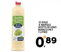 Extra Supermercati 'o sole 'e napule aceto di vino bianco pet offerta