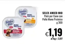 Famila SELEX AMICO MIO Paté per Cane con Pollo Mono Proteico offerta