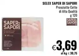 Famila SELEX SAPER DI SAPORI ¦ Prosciutto Cotto di Alta Qualità offerta