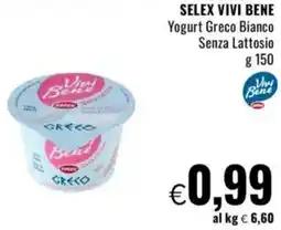 Famila SELEX VIVI BENE Yogurt Greco Bianco Senza Lattosio offerta