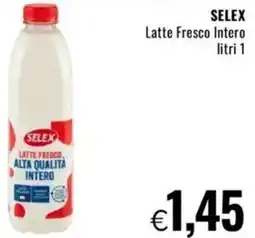 Famila SELEX Latte Fresco Intero offerta