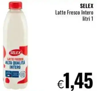 Famila SELEX Latte Fresco Intero offerta