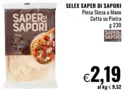 Famila SELEX SAPER DI SAPORI Pinsa Stesa a Mano Cotta su Pietra offerta