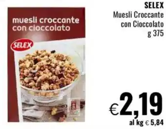 Famila SELEX Muesli Croccante con Cioccolato offerta