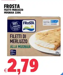 Eté Frosta filetti merluzzo mugnaia offerta