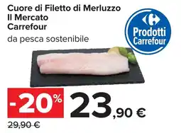 Carrefour Cuore di Filetto di Merluzzo Il Mercato Carrefour offerta