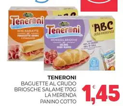 Eté Teneroni baguette al crudo briosche salame la merenda panino cotto offerta