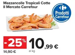 Carrefour Mazzancolle Tropicali Cotte Il Mercato Carrefour offerta