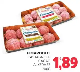 Eté Fimardolci castagnole cacao alkermes offerta