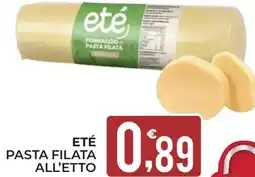 Eté Eté pasta filata all'etto offerta