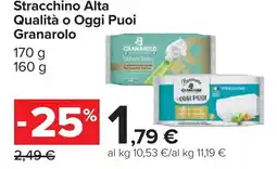 Carrefour Stracchino Alta Qualità o Oggi Puoi Granarolo offerta