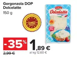 Carrefour Gorgonzola DOP Dolcelatte offerta