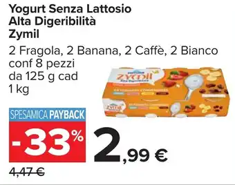 Carrefour Yogurt Senza Lattosio Alta Digeribilità Zymil offerta