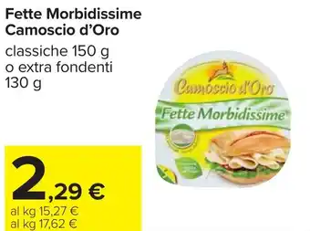 Carrefour Fette Morbidissime Camoscio d'Oro offerta