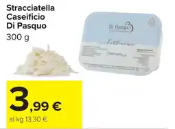 Carrefour Stracciatella Caseificio Di Pasquo offerta