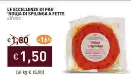 Prezzemolo e Vitale Le eccellenze di p&v 'nduja di spilinga a fette offerta