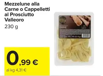 Carrefour Mezzelune alla Carne o Cappelletti al Prosciutto Valleoro offerta