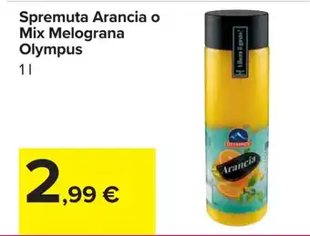 Carrefour Spremuta Arancia o Mix Melograna Olympus offerta